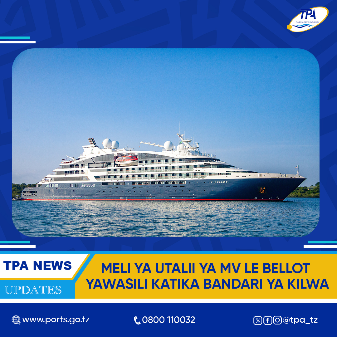 BANDARI YA KILWA YA YAPOKEA MELI YA WATALI MV LE BELLOT