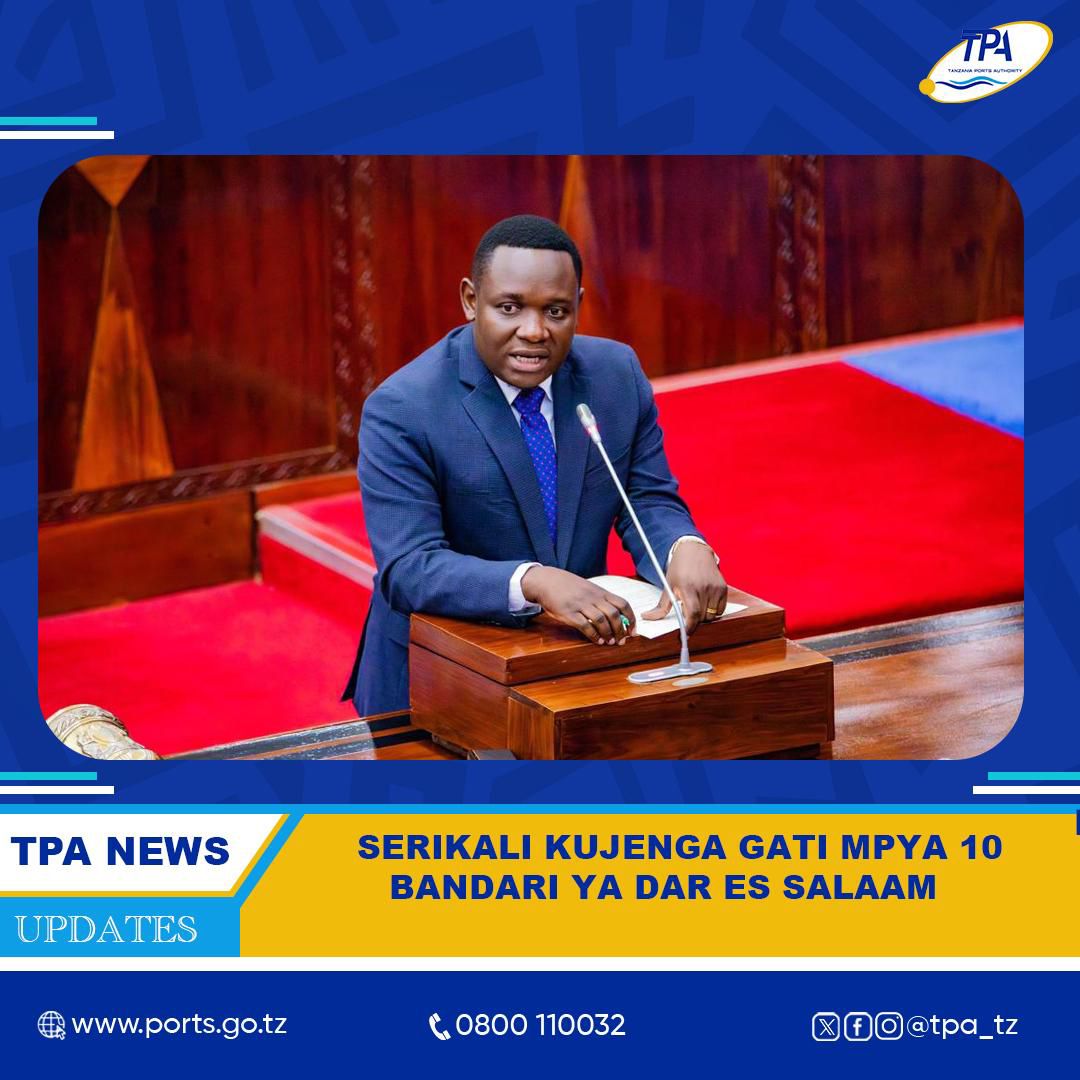  SERIKALI KUJENGA GATI MPYA 10 BANDARI YA DAR