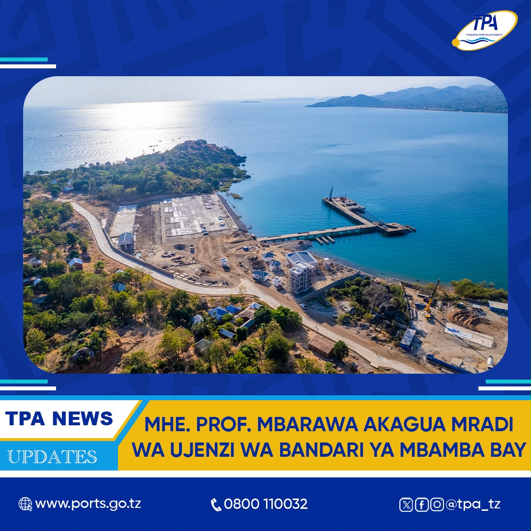 MHE PROF MBARAWA AKAGUA MRADI WA UJENZI WA BANDARI YA MBAMBA BAY